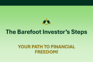 The Barefoot Investor's Steps